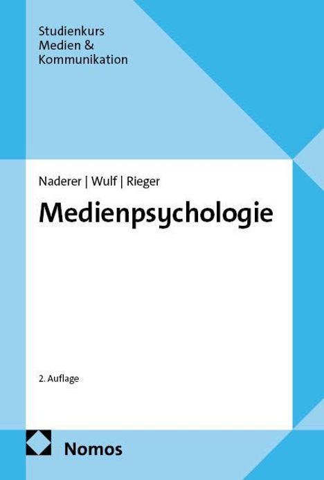 "Studienkurs Medien & Kommunikation", "Naderer | Wulf | Rieger", "Medienpsychologie", "2. Auflage", "Nomos". Blaues geometrisches Design.