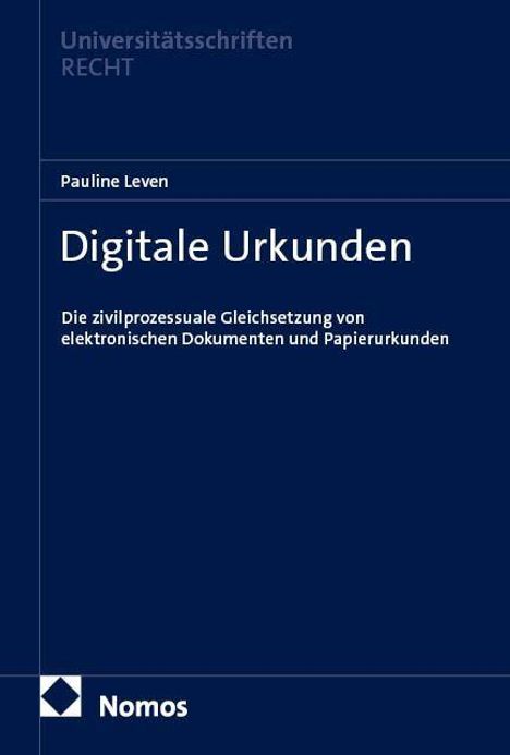 Text: "Digitale Urkunden. Die zivilprozessuale Gleichsetzung von elektronischen Dokumenten und Papierurkunden." Nomos-Logo.