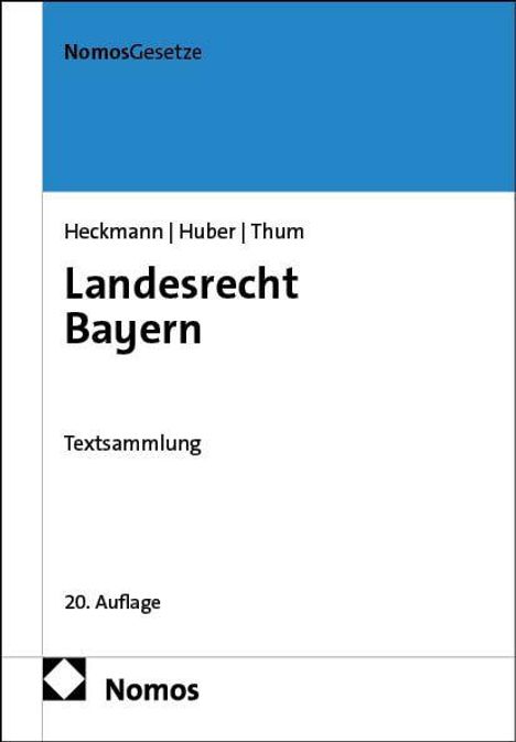 NomosGesetze, Heckmann | Huber | Thum, Landesrecht Bayern, Textsammlung, 20. Auflage, Logo unten links.