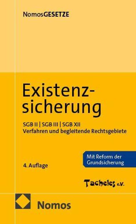Existenzsicherung, SGB II, III, XII, 4. Auflage, mit Reform der Grundsicherung. Gelbes Buchcover von Nomos.