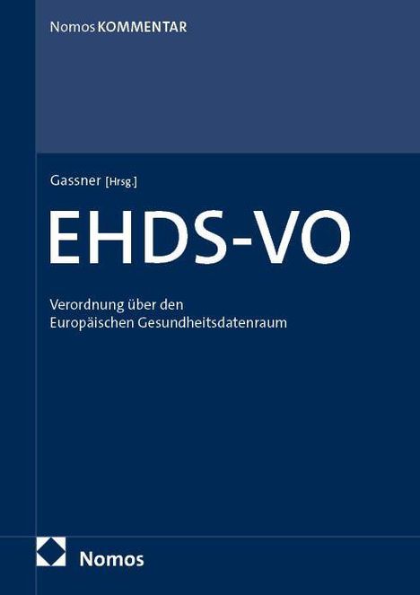 Text: "Nomos KOMMENTAR", "Gassner [Hrsg.] EHDS-VO", "Verordnung über den Europäischen Gesundheitsdatenraum". Blaues Cover mit Nomos-Logo.