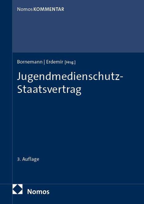 Bornemann | Erdemir [Hrsg.], Jugendmedienschutz-Staatsvertrag, 3. Auflage. Nomos KOMMENTAR.