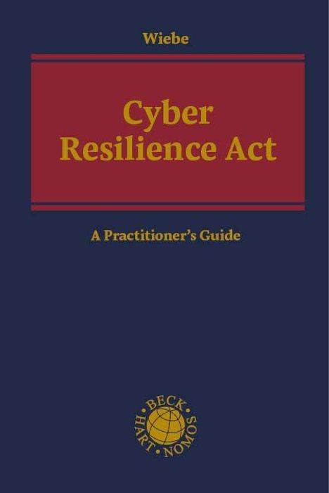 "Cyber Resilience Act: A Practitioner's Guide" steht in großen Buchstaben auf einem dunkelblauen Buchcover.