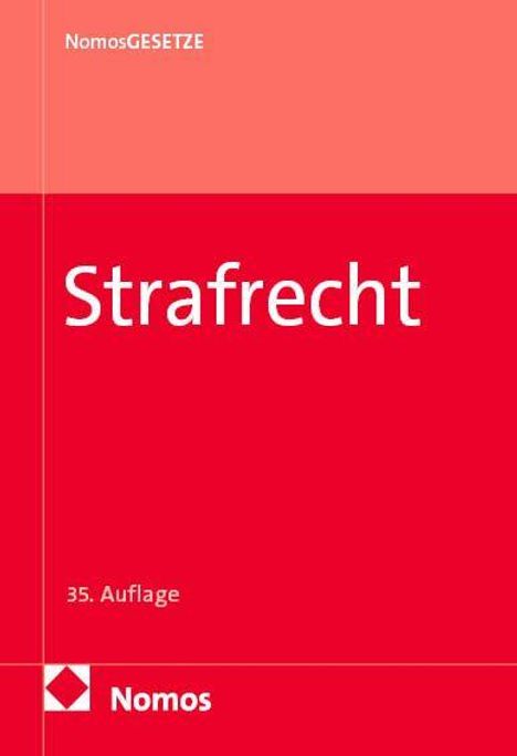 Oben "NomosGESETZE", in der Mitte "Strafrecht", unten "35. Auflage", darunter "Nomos". Roter Hintergrund.
