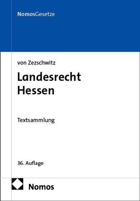 Buchtitel "Landesrecht Hessen" von Zezschwitz, Textsammlung, 36. Auflage, herausgegeben von Nomos.