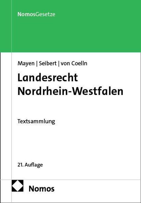 Titel: Landesrecht Nordrhein-Westfalen. Autoren: Mayen, Seibert, von Coelln. Textsammlung. 21. Auflage. Nomos Verlag.