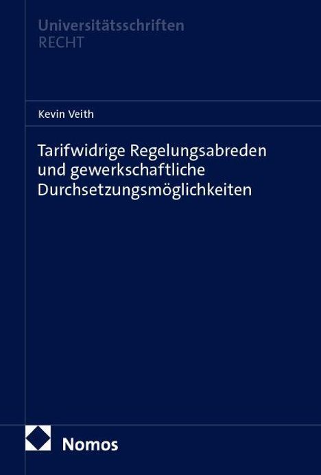 Auf dunkelblauem Hintergrund stehen: Titel, Autor "Kevin Veith", Reihe "Universitätsschriften Recht". Rechts unten Nomos-Logo.