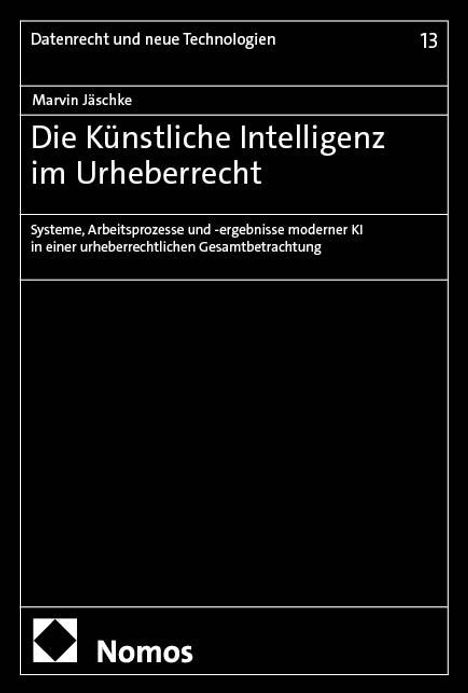 Marvin Jäschke: Die Künstliche Intelligenz im Urheberrecht, Buch