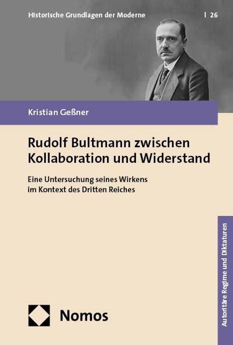 Kristian Geßner: Rudolf Bultmann zwischen Kollaboration und Widerstand, Buch