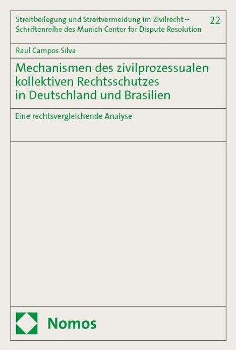 Raul Campos Silva: Mechanismen des zivilprozessualen kollektiven Rechtsschutzes in Deutschland und Brasilien, Buch