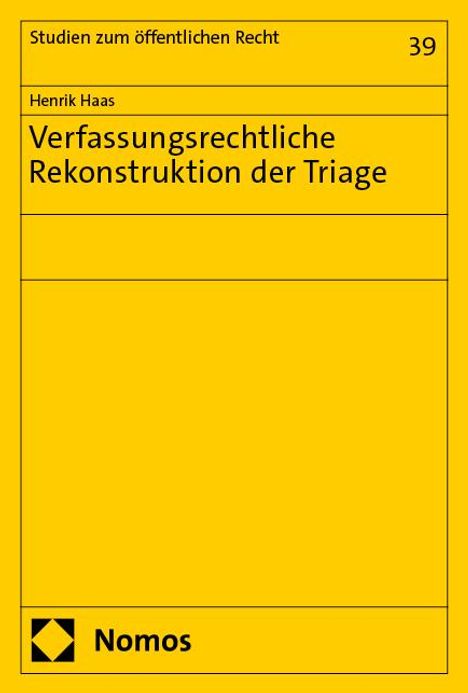 Henrik Haas: Verfassungsrechtliche Rekonstruktion der Triage, Buch