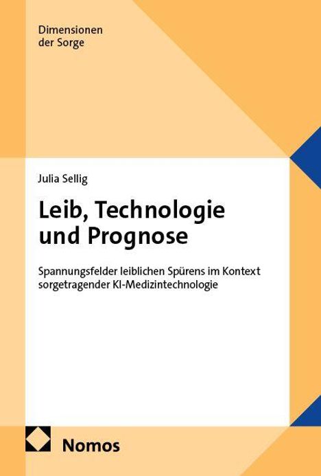 "Leib, Technologie und Prognose" von Julia Sellig, Thema: KI-Medizintechnologie. Gelbe und blaue geometrische Formen, Nomos-Logo.