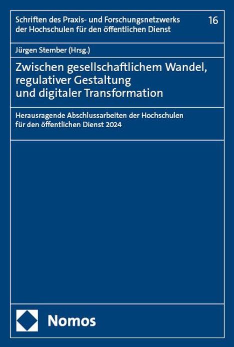 Zwischen gesellschaftlichem Wandel, regulativer Gestaltung und digitaler Transformation, Buch