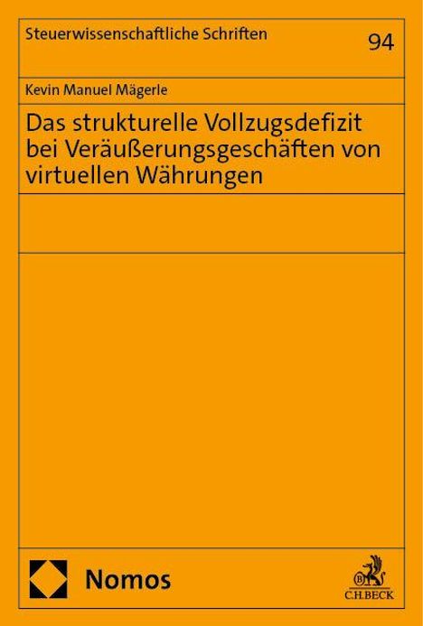 Kevin Manuel Mägerle: Das strukturelle Vollzugsdefizit bei Veräußerungsgeschäften von virtuellen Währungen, Buch