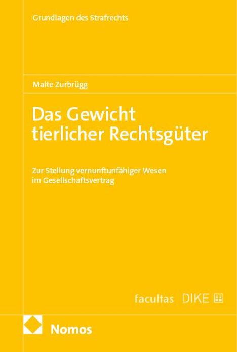 Malte Zurbrügg: Das Gewicht tierlicher Rechtsgüter, Buch