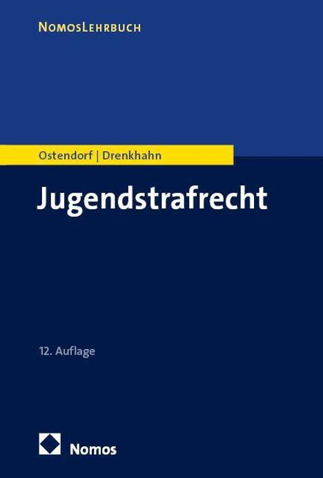 NomosLehrbuch, Ostendorf/Drenkhahn, Jugendstrafrecht, 12. Auflage. Blaues Cover mit gelbem Akzent und Nomos-Logo.