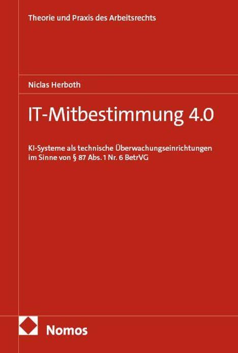 Theorie und Praxis des Arbeitsrechts. Niclas Herboth. IT-Mitbestimmung 4.0. Roter Hintergrund mit Nomos-Logo.