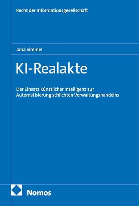 Buchtitel: "KI-Realakte". Untertitel: "Der Einsatz Künstlicher Intelligenz zur Automatisierung schlichten Verwaltungshandelns".