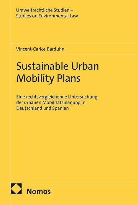 Gelber Buchumschlag mit dem Titel "Sustainable Urban Mobility Plans" von Vincent-Carlos Barduhn, Nomos Verlag.