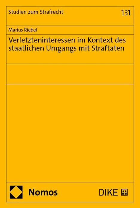 Marius Riebel: Verletzteninteressen im Kontext des staatlichen Umgangs mit Straftaten, Buch