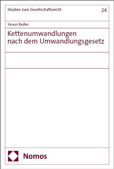 Simon Redler: Kettenumwandlungen nach dem Umwandlungsgesetz, Buch