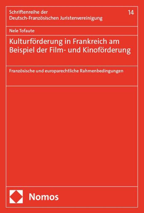 Nele Tofaute: Kulturförderung in Frankreich am Beispiel der Film- und Kinoförderung, Buch