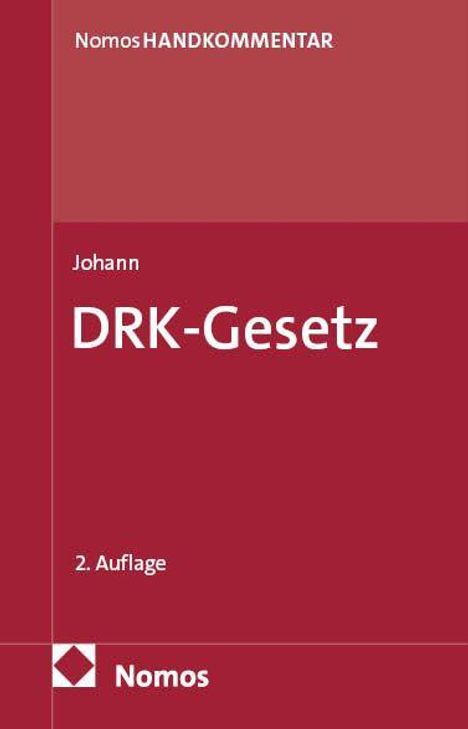 Nomos HANDKOMMENTAR, Johann, DRK-Gesetz, 2. Auflage. Dunkelroter Hintergrund mit Nomos-Logo unten.