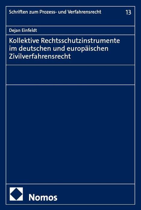 Dejan Einfeldt: Kollektive Rechtsschutzinstrumente im deutschen und europäischen Zivilverfahrensrecht, Buch