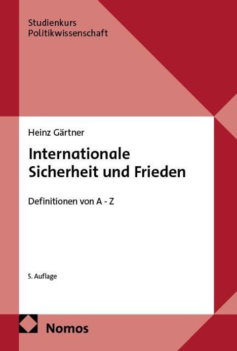 "Internationale Sicherheit und Frieden" von Heinz Gärtner, 5. Auflage. Studienkurs Politikwissenschaft. Nomos-Logo.