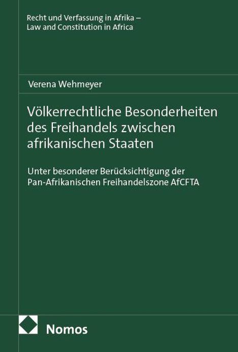 Verena Wehmeyer: Völkerrechtliche Besonderheiten des Freihandels zwischen afrikanischen Staaten, Buch