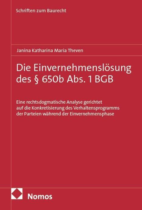 "Die Einvernehmenslösung des § 650b Abs. 1 BGB" von Janina Katharina Maria Theven, behandelt rechtliche Analysen.