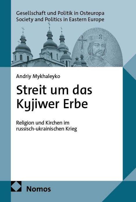 „Streit um das Kyjiwer Erbe: Religion und Kirchen im russisch-ukrainischen Krieg“. Mit Kirchen und religiösen Motiven.