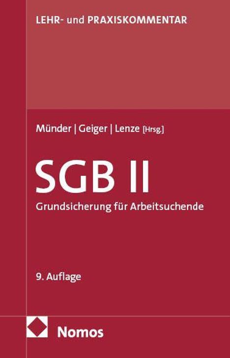 LEHR- und PRAXISKOMMENTAR, SGB II Grundsicherung für Arbeitsuchende, 9. Auflage, Nomos Verlag, roter Hintergrund.