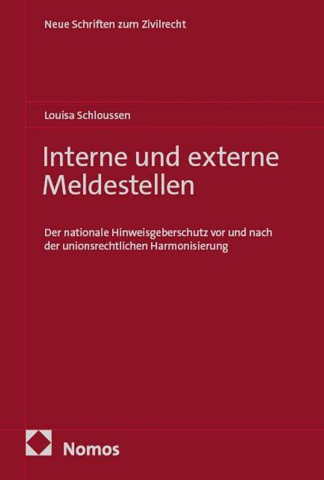 "Neue Schriften zum Zivilrecht. Louisa Schloussen. Interne und externe Meldestellen. Nomos-Logo unten links."