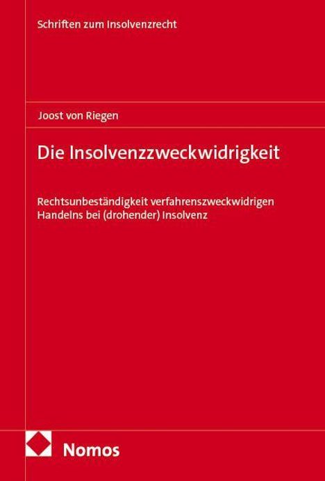 Joost von Riegen: Die Insolvenzzweckwidrigkeit, Buch