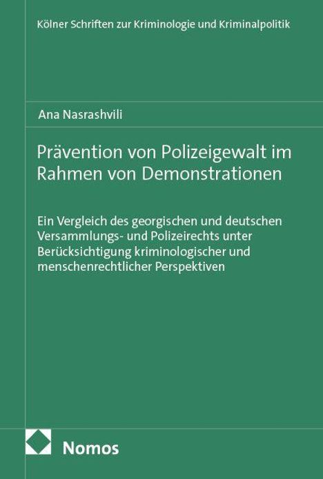 Titel: Prävention von Polizeigewalt im Rahmen von Demonstrationen. Oben links: Kölner Schriften. Unten: Nomos-Logo.
