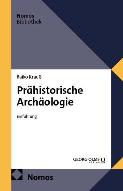 Oben "Nomos Bibliothek", in der Mitte "Prähistorische Archäologie", unten "Nomos" und Georg Olms Verlag-Logo.