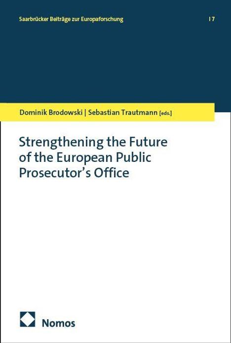 Cover mit den Texten: "Strengthening the Future of the European Public Prosecutor’s Office" und "Nomos"-Logo unten.