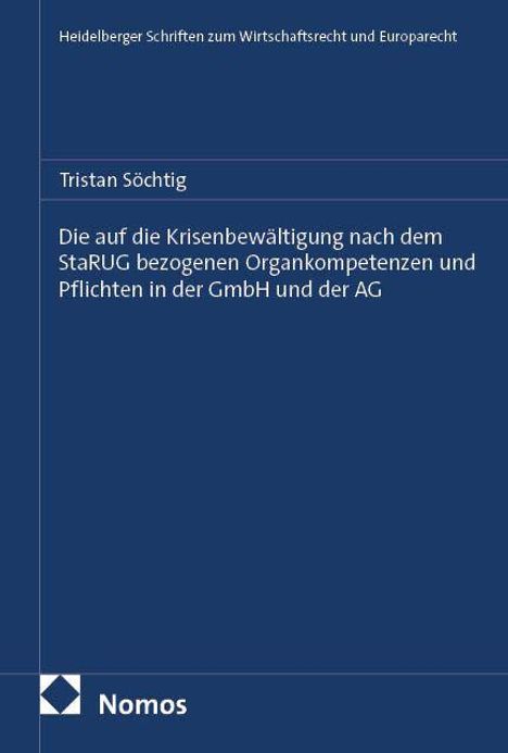 Heidelberger Schriften zum Wirtschaftsrecht und Europarecht. Titel: „Die auf die Krisenbewältigung nach dem StaRUG...“