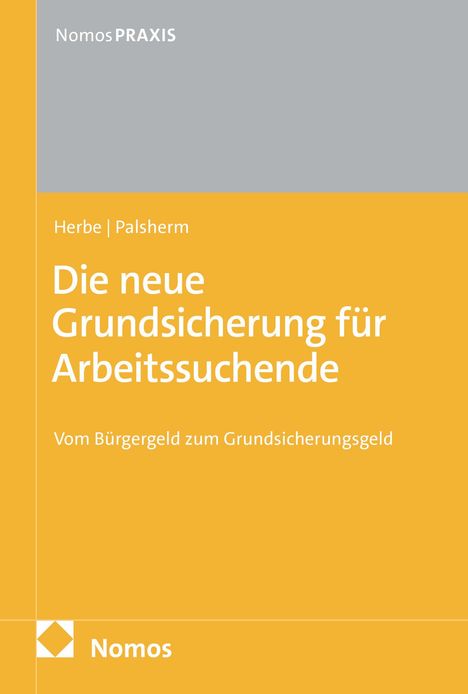 „NomosPRAXIS“ oben, „Die neue Grundsicherung für Arbeitssuchende“ mittig, „Nomos“ unten. Gelb-graues Design.