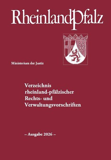 "Rheinland Pfalz", "Ministerium der Justiz", "Verzeichnis rheinland-pfälzischer Rechts- und Verwaltungsvorschriften – Ausgabe 2026", mit Wappen.