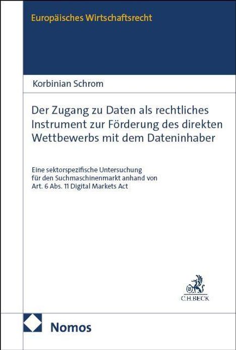 Buchtitel: "Der Zugang zu Daten als rechtliches Instrument" von Korbinian Schrom. Verlag: Nomos, C.H. BECK-Logo unten.