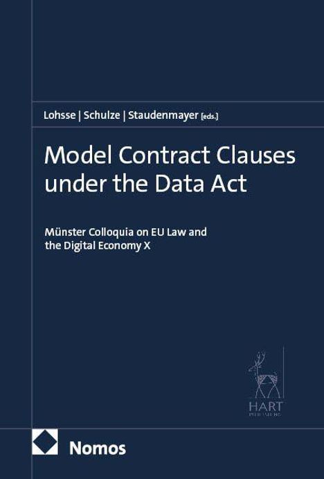 Lohsse, Schulze, Staudenmayer [eds.]. Titel: Model Contract Clauses under the Data Act. Nomos Logo in der Ecke.