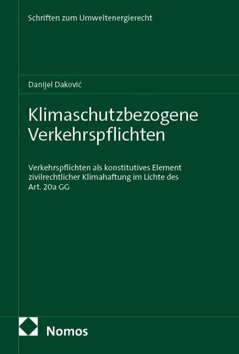 "Klimaschutzbezogene Verkehrspflichten" von Danijel Daković. Grünes Cover mit weißem Text und Nomos-Logo unten.