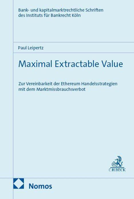 Bank- und kapitalmarktrechtliche Schriften; Paul Leipertz; Maximal Extractable Value; Nomos Logo; C.H. Beck Logo.