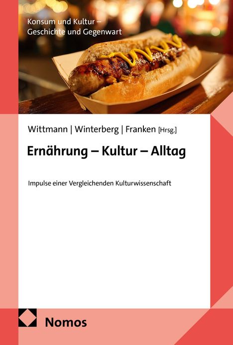 Buchcover mit Wurst im Brötchen, senffarben dekoriert. Titel: "Ernährung – Kultur – Alltag." Logo von Nomos.