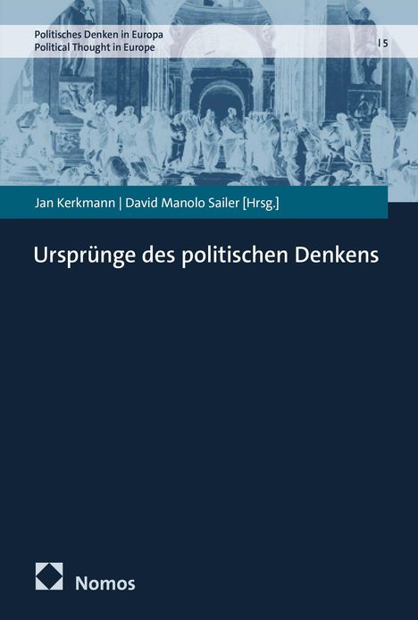Titel: Ursprünge des politischen Denkens, Serie: Politisches Denken in Europa. Illustration mit antiken Figuren, Nomos-Logo.