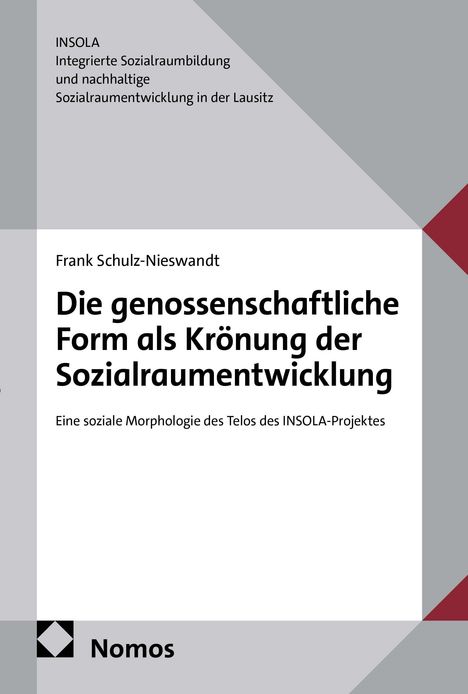 Buchtitel: "Die genossenschaftliche Form als Krönung der Sozialraumentwicklung". Autor: Frank Schulz-Nieswandt. Verlag: Nomos.