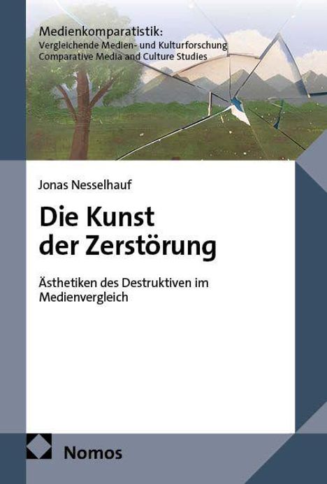 Titel: Die Kunst der Zerstörung. Thema: Ästhetiken des Destruktiven. Verlag: Nomos. Cover zeigt abstrakte Kunst mit Baum.