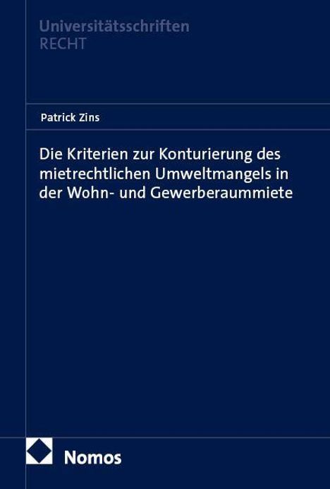 Text: "Patrick Zins. Die Kriterien zur Konturierung des mietrechtlichen Umweltmangels in der Wohn- und Gewerberaummiete."